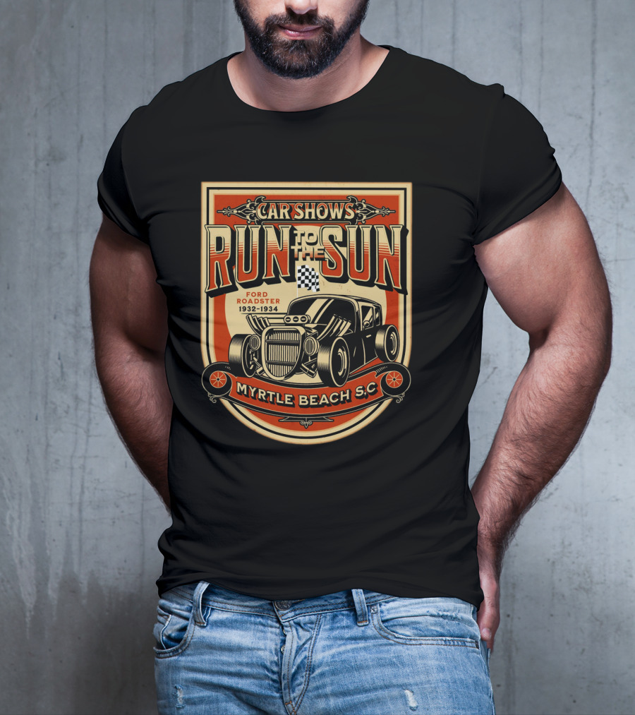 Car Shows Run To The Sun Ford Roadster 1932-1934 Myrtle Beach S.C T-Shirt