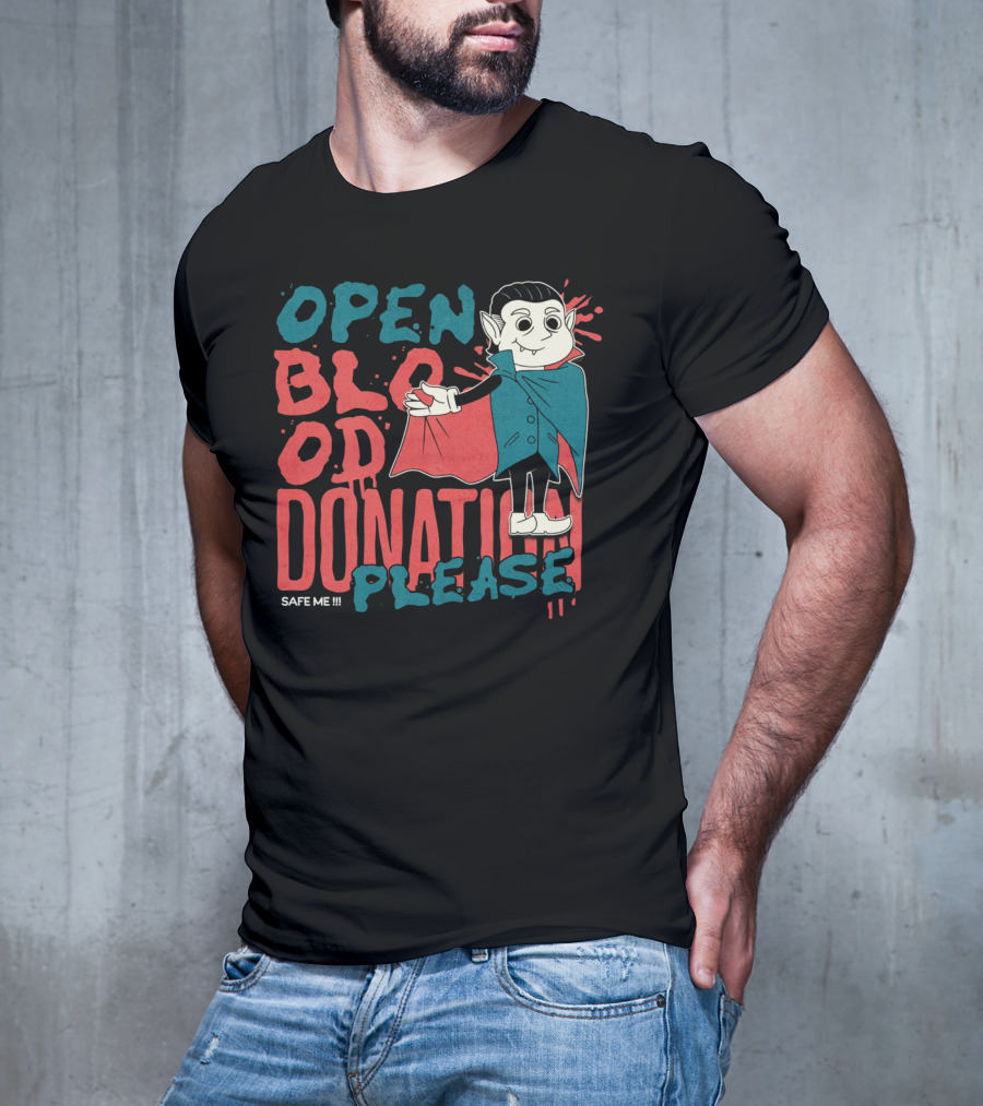 Open Blood Donation Please Safe Me Vampire T-Shirt