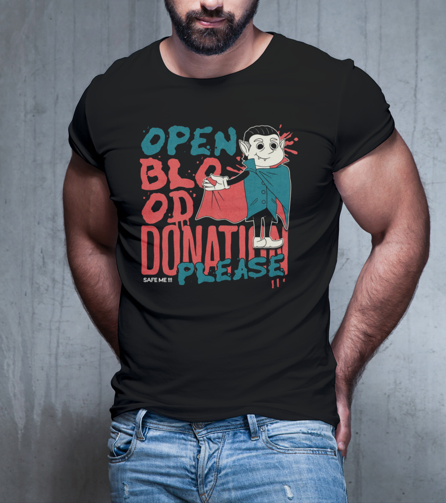 Open Blood Donation Please Safe Me Vampire T-Shirt