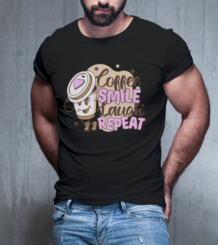 Coffee Smile Laugh Repeat Cartoon Mascot Happiness T-Shirt