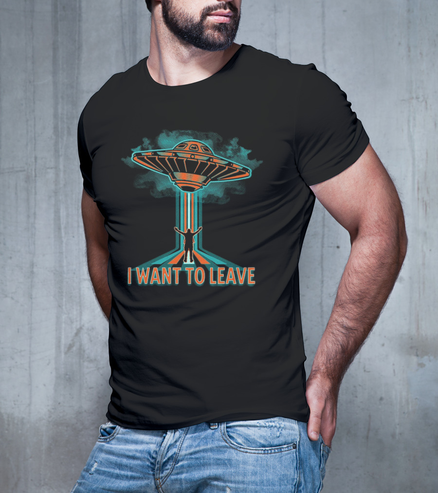 I Want To Leave UFO Beam Alien Abduction T-Shirt