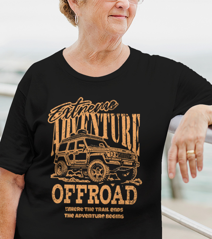 Extreme Adventure Offroad Where The Trail Ends The Adventure Begins T-Shirt