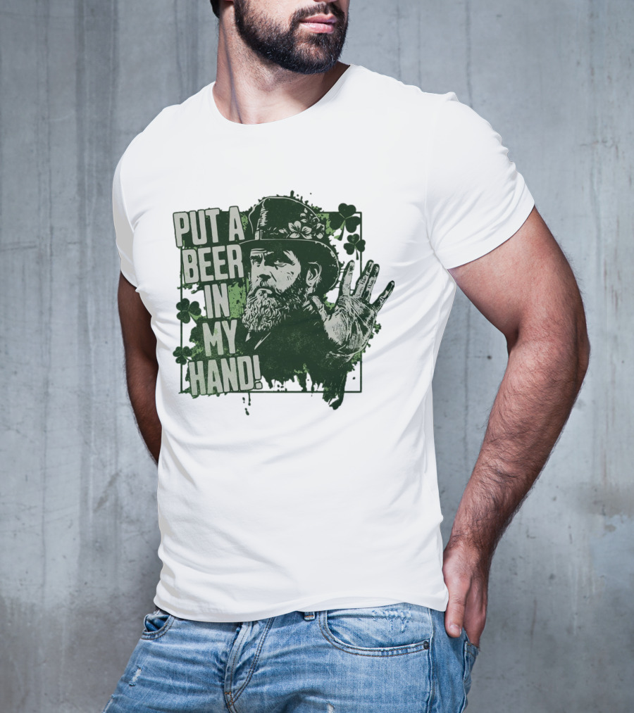 Put A Beer In My Hand St. Patrick's Day Shamrock Gentleman T-Shirt