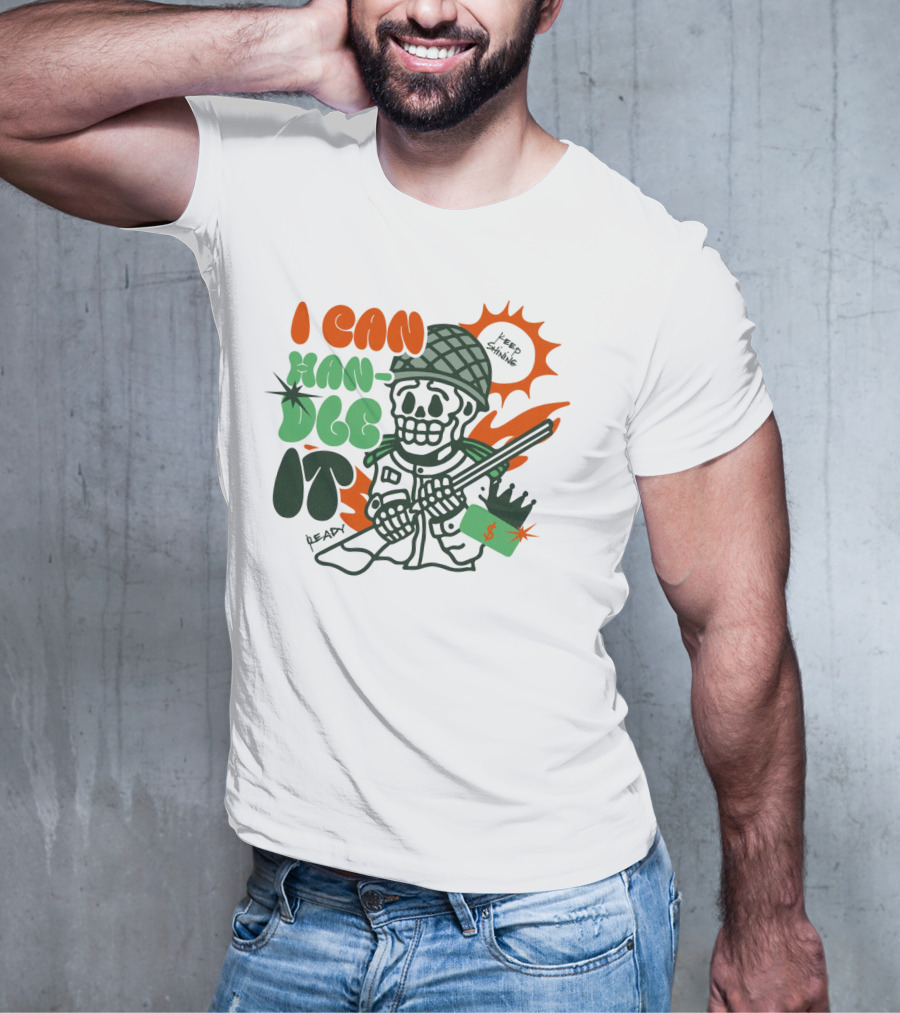 I Can Handle It Skeleton Holding Tags In Helmet With Sunburst T-Shirt
