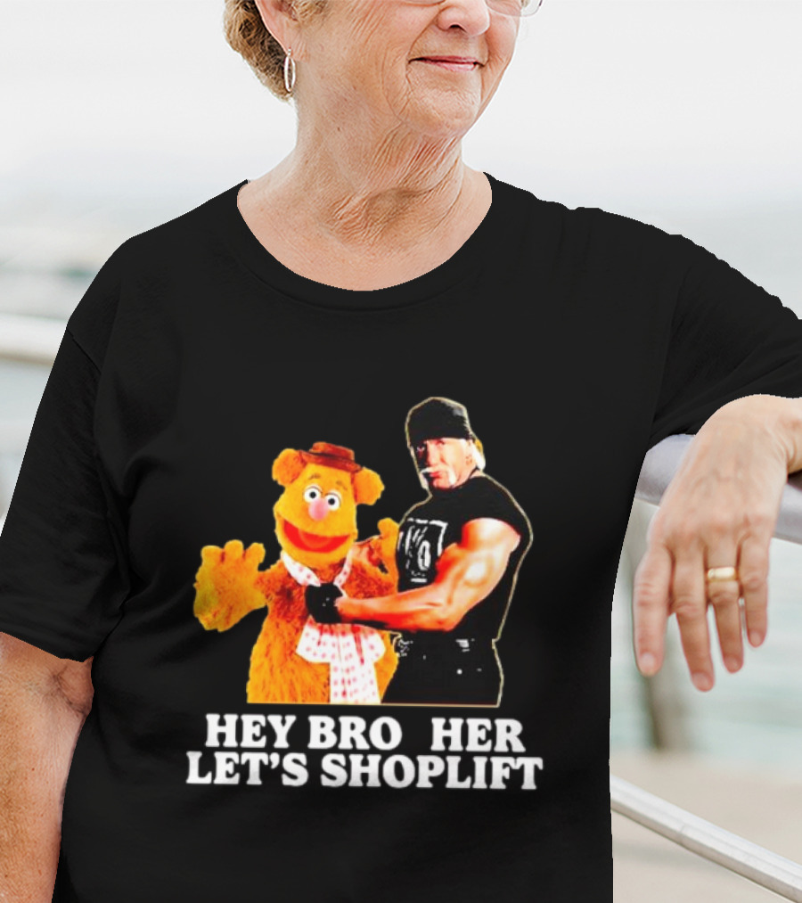 HEY BROTHER LET'S SHOPLIFT T-Shirt