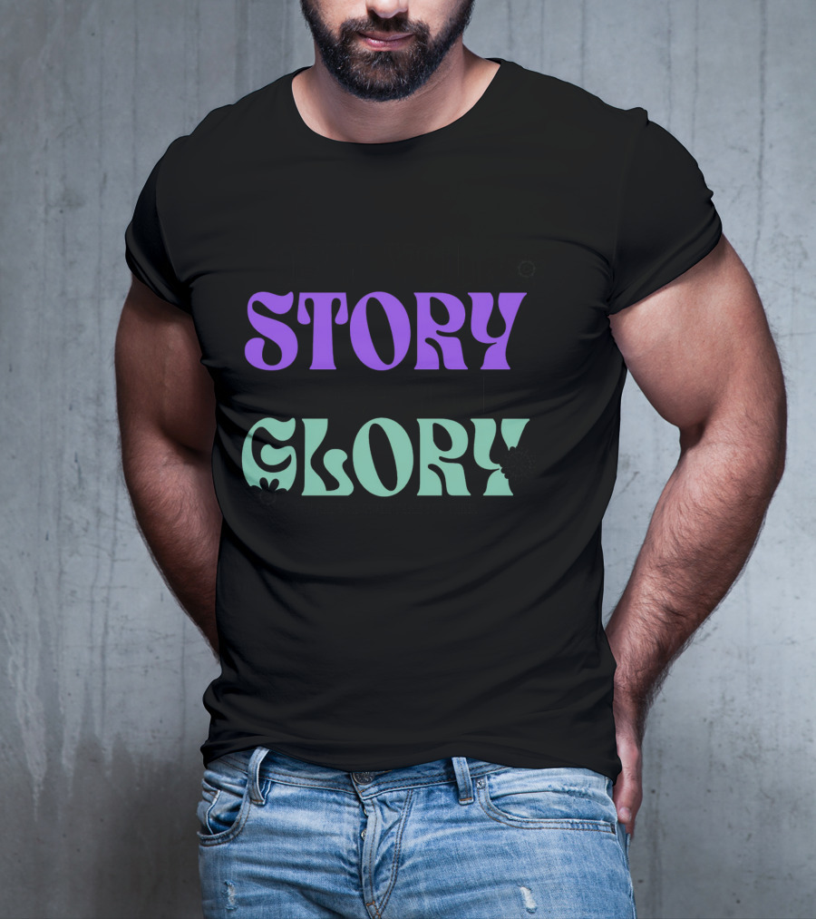 OWN YOUR STORY CHASE YOUR GLORY YOU ARE STRONGER THAN YOU THINK T-Shirt