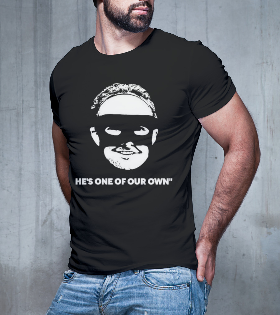 He’s One Of Our Own Masked Face T-Shirt