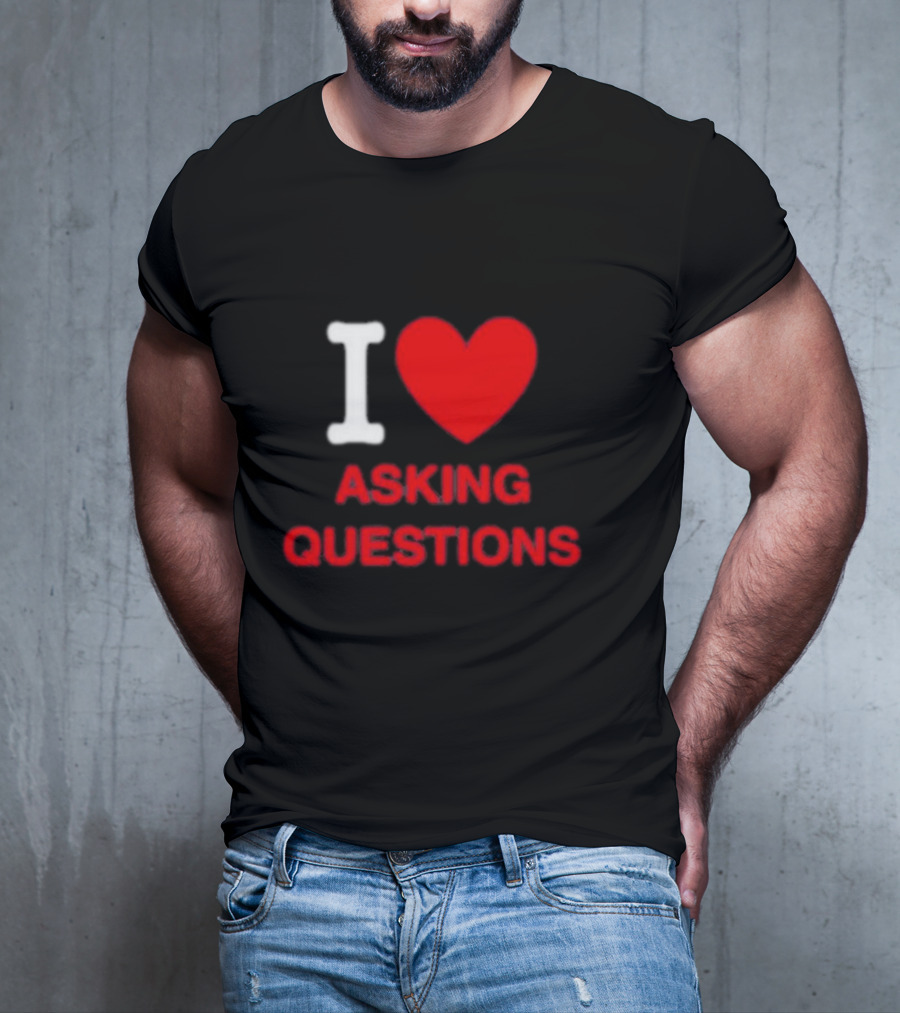 I Heart Asking Questions T-Shirt