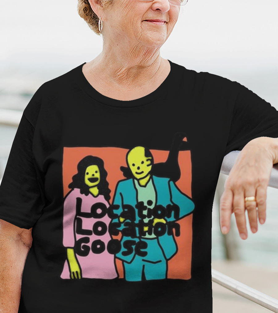 Location Location Goose Funny Zoë Bread Couple With Silly Faces And Goose T-Shirt