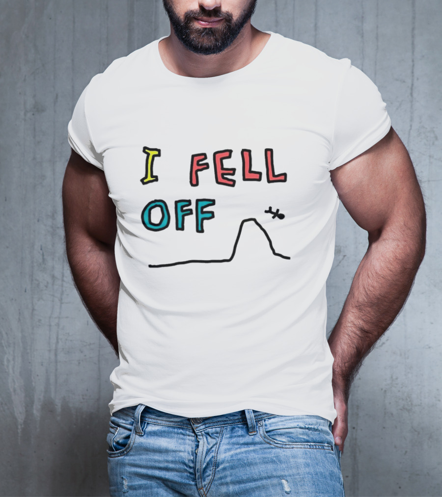 I Fell Off Stick Figure Falling Off Hill T-Shirt