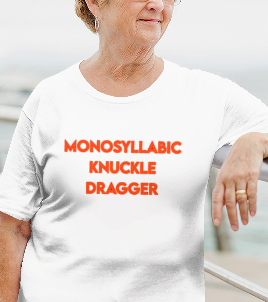 Monosyllabic Knuckle Dragger Text Bold Red T-Shirt