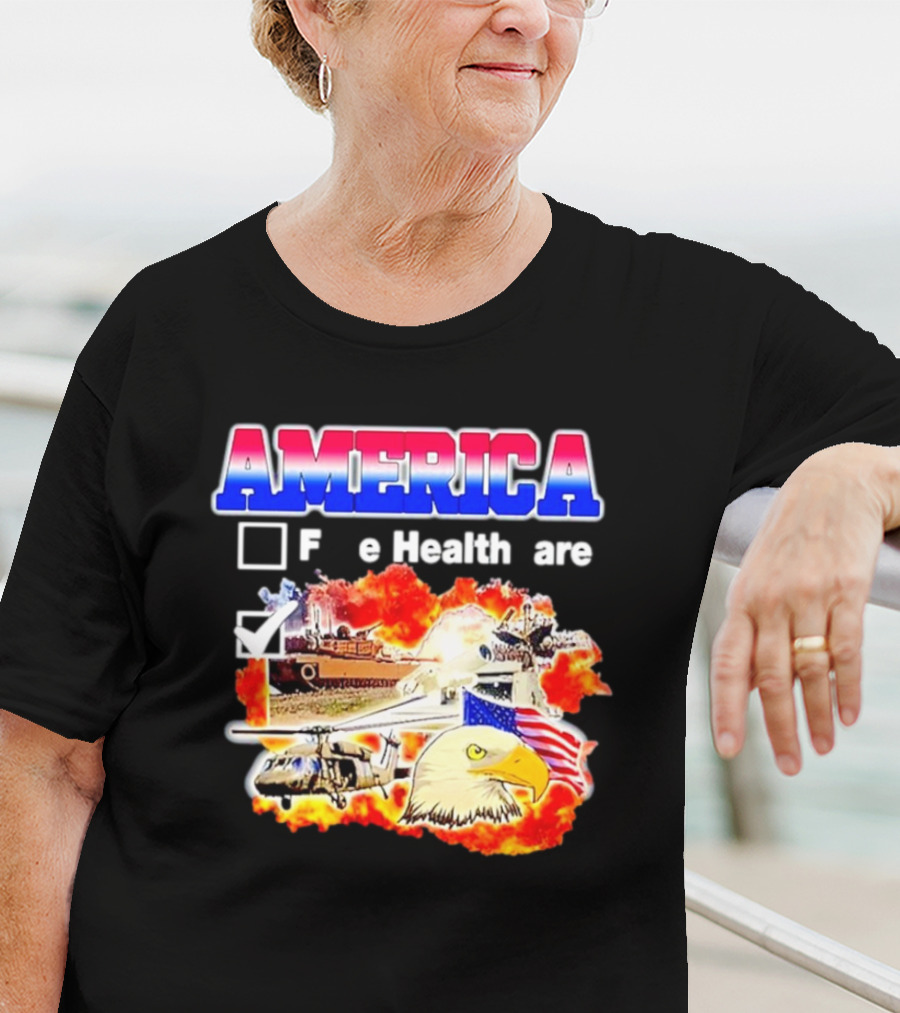 America F E Health Are Military Tanks Explosion Eagle Flag T-Shirt