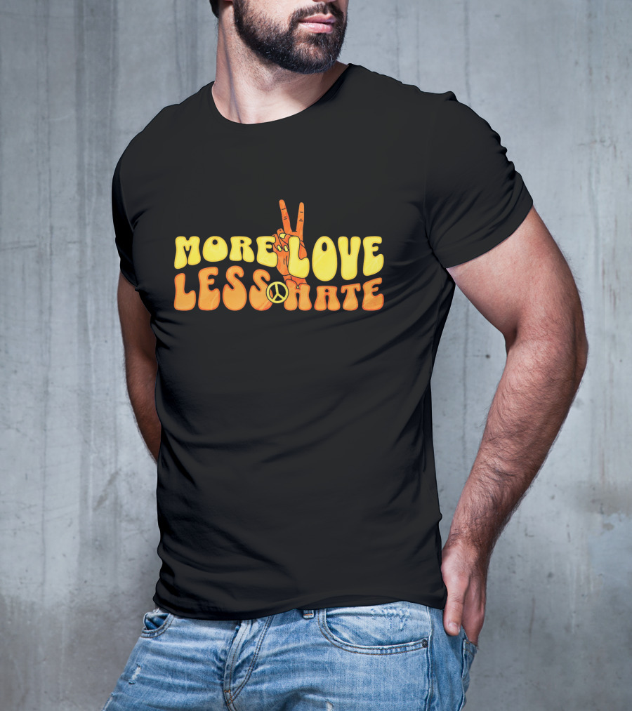 More Love Less Hate Peace Sign Hippie Typography T-Shirt