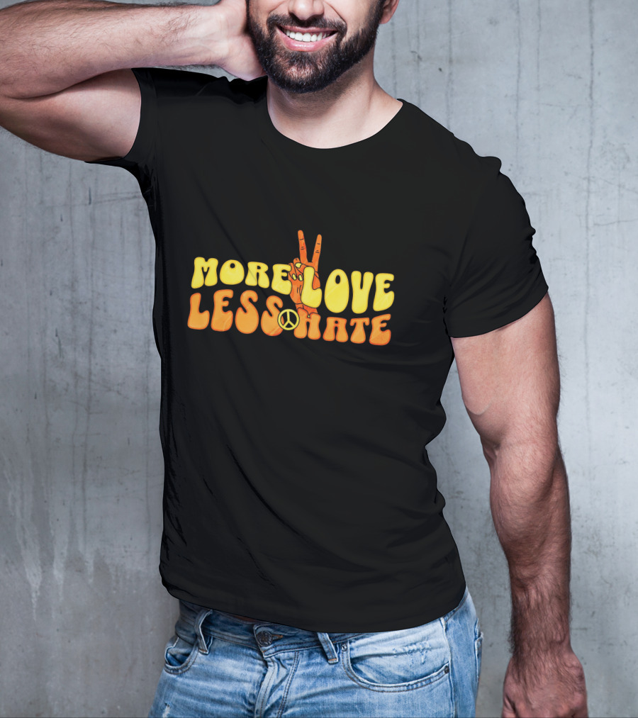 More Love Less Hate Peace Sign Hippie Typography T-Shirt