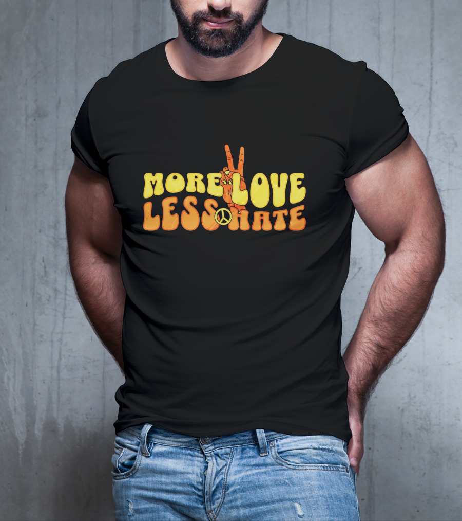 More Love Less Hate Peace Sign Hippie Typography T-Shirt