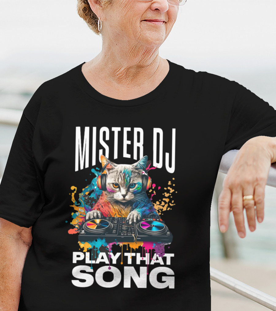 Mister DJ Play That Song Cat With Headphones On Turntable T-Shirt