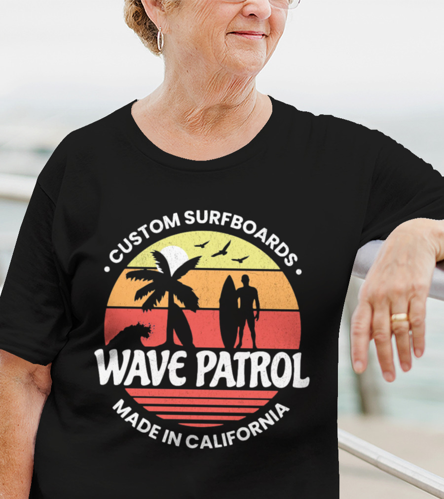 Wave Patrol Custom Surfboards Made In California T-Shirt