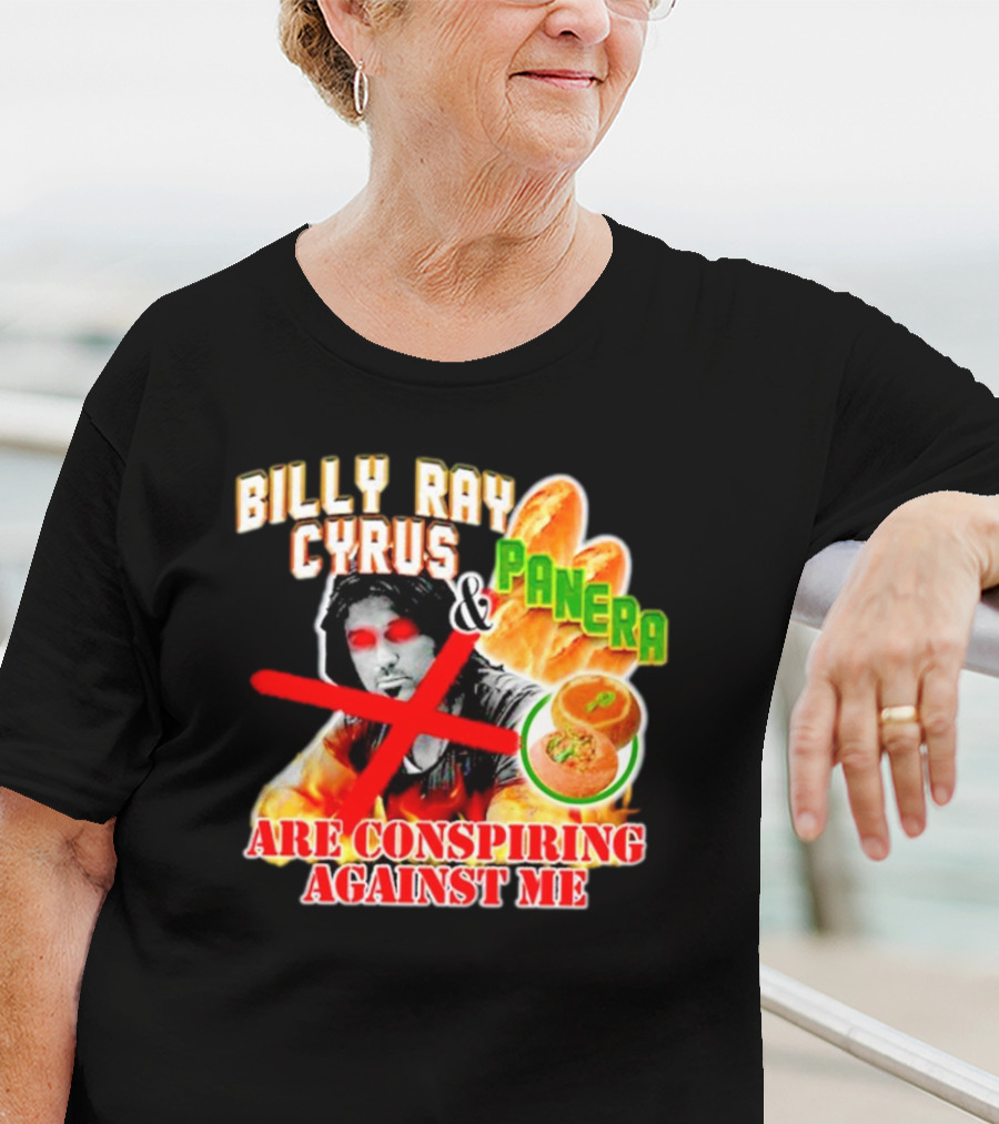 Billy Ray Cyrus Panera Conspiracy Against Me Red Crossed Eyes Fiery Bagel T-Shirt