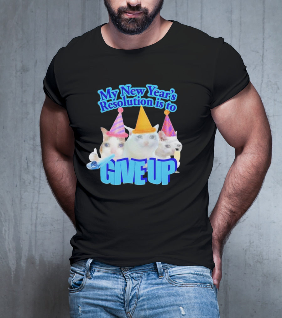 My New Year's Resolution Is To Give Up Cats With Party Hats And Champagne T-Shirt