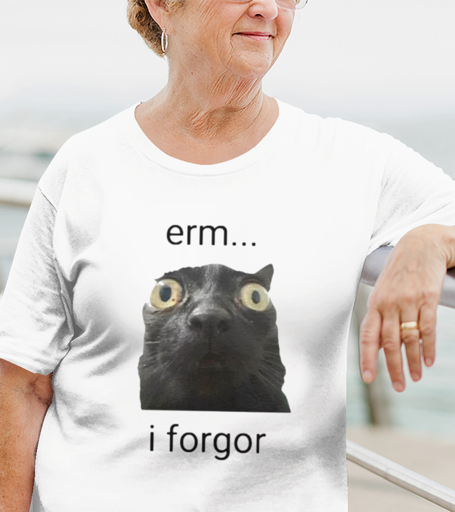Erm I Forgor Meme Cat Eyes Wide Black Humor T-Shirt
