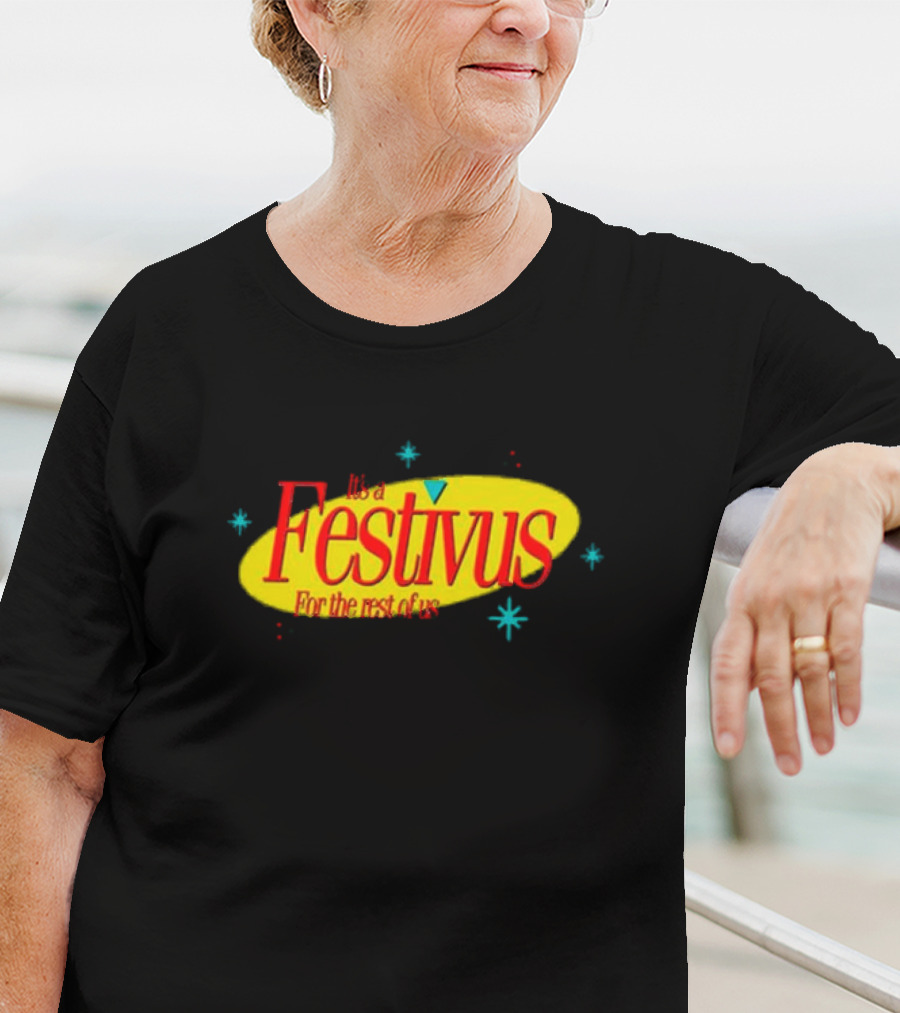 It's A Festivus For The Rest Of Us Seinfeld T-Shirt