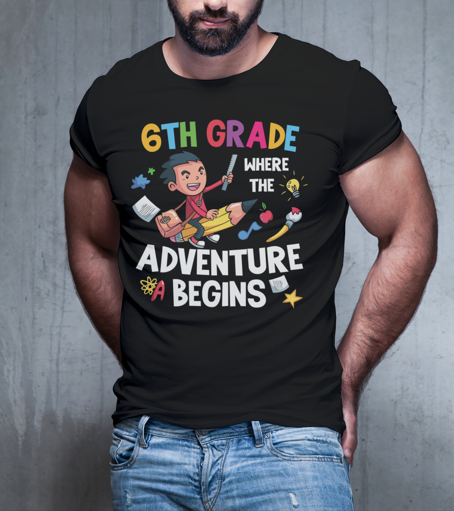 6th Grade Where The Adventure Begins School Supplies Exploration T-Shirt