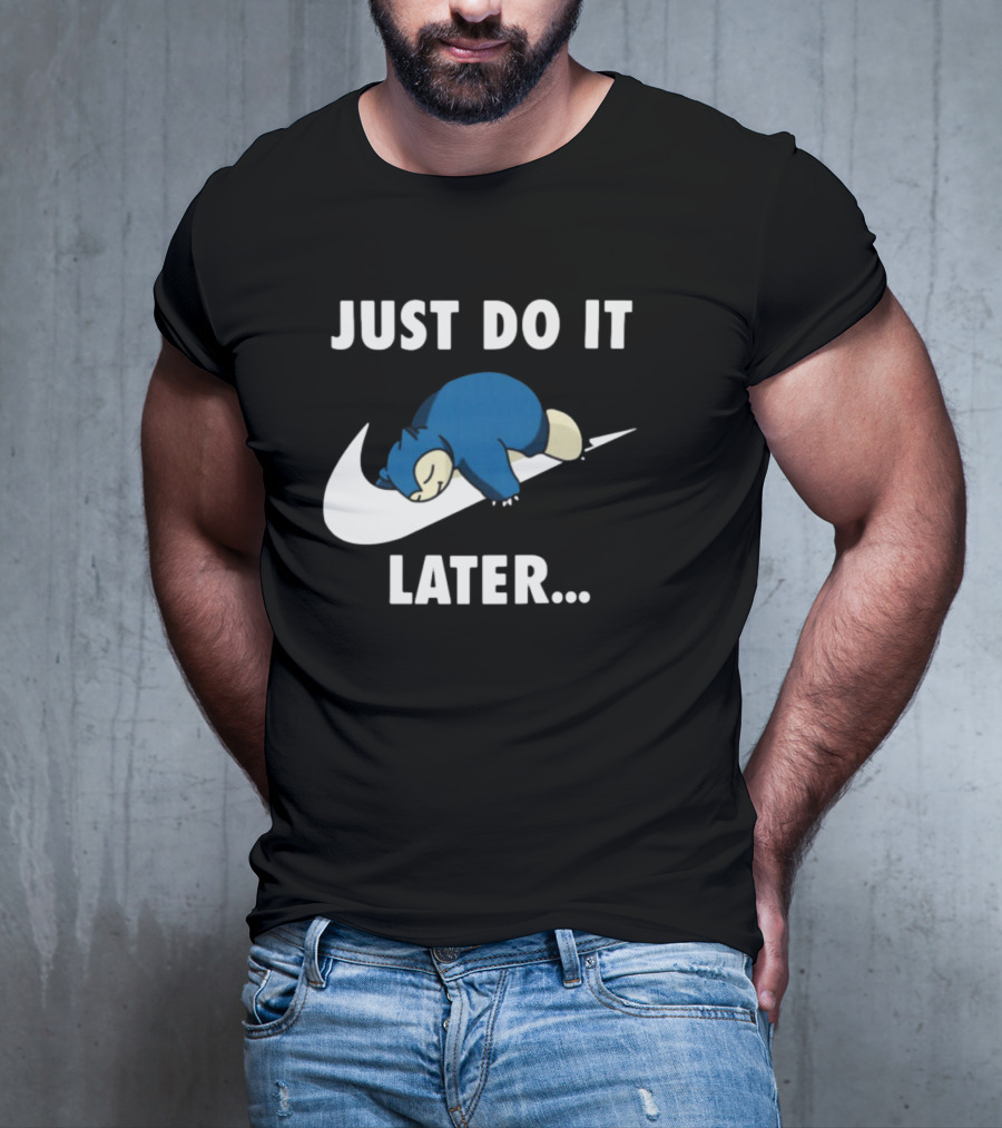 Snorlax Just Do It Later Parody Pokemon T-Shirt