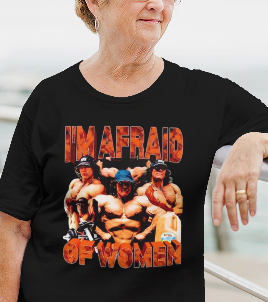 I'm Afraid Of Women Bodybuilders And Protein Jug T-Shirt