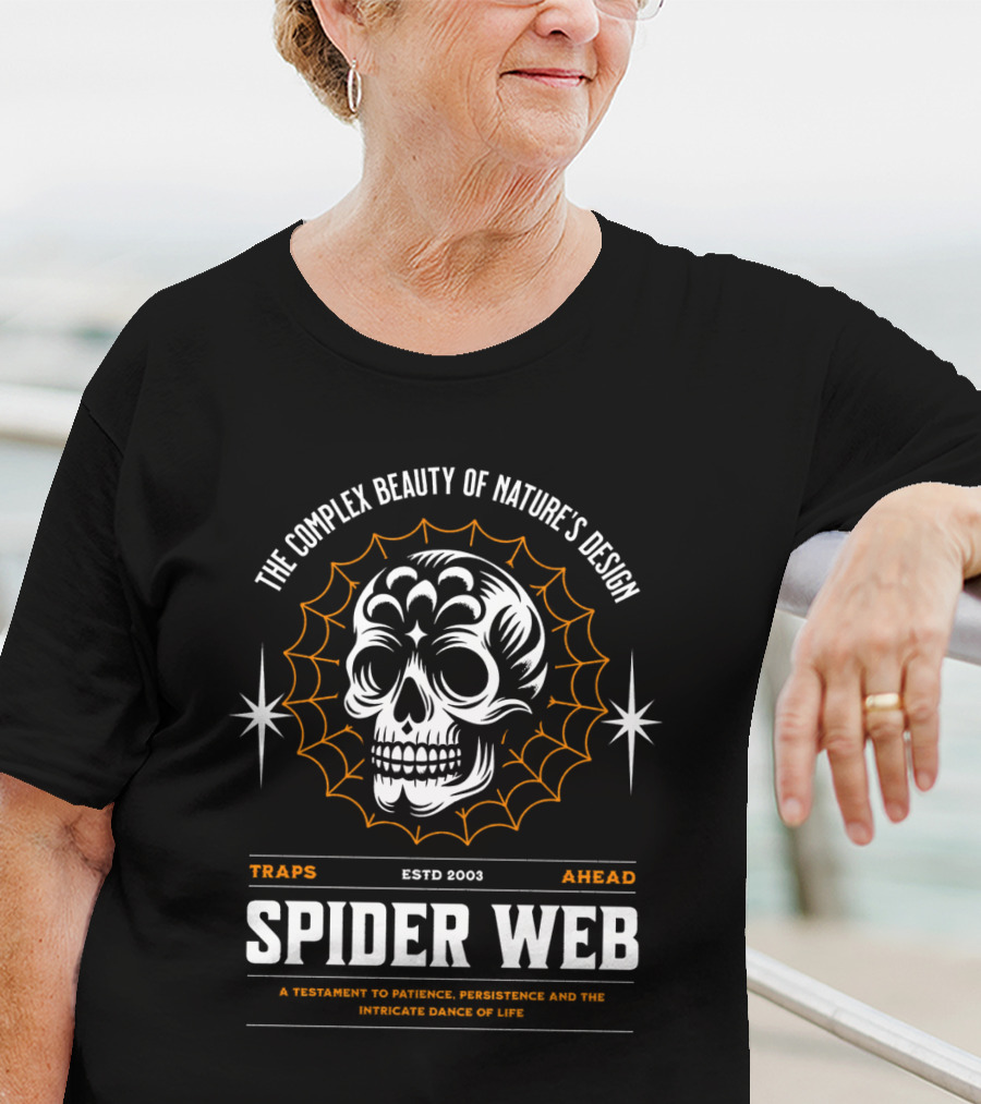 THE COMPLEX BEAUTY OF NATURE'S DESIGN SPIDER WEB TRAPS AHEAD ESTD 2003 A TESTAMENT TO PATIENCE PERSISTENCE AND THE INTRICATE DANCE OF LIFE T-Shirt