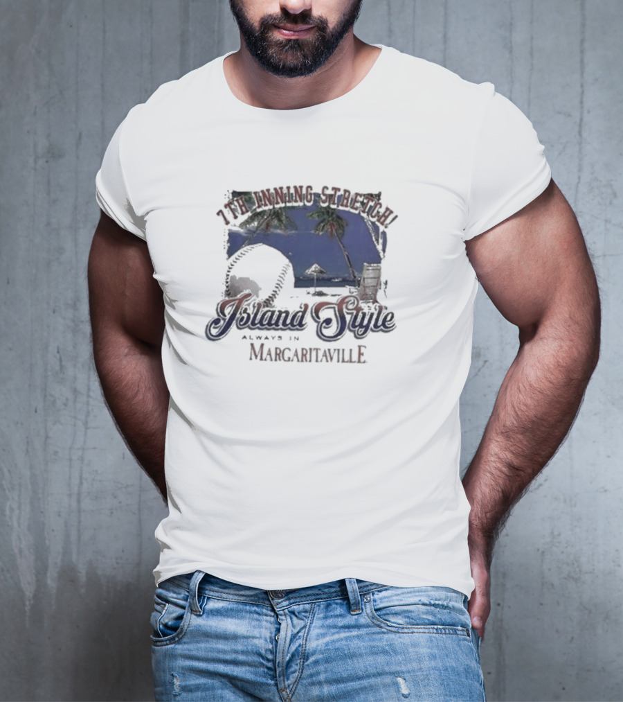 7th Inning Stretch Island Style Always In Margaritaville Philadelphia Phillies T-Shirt