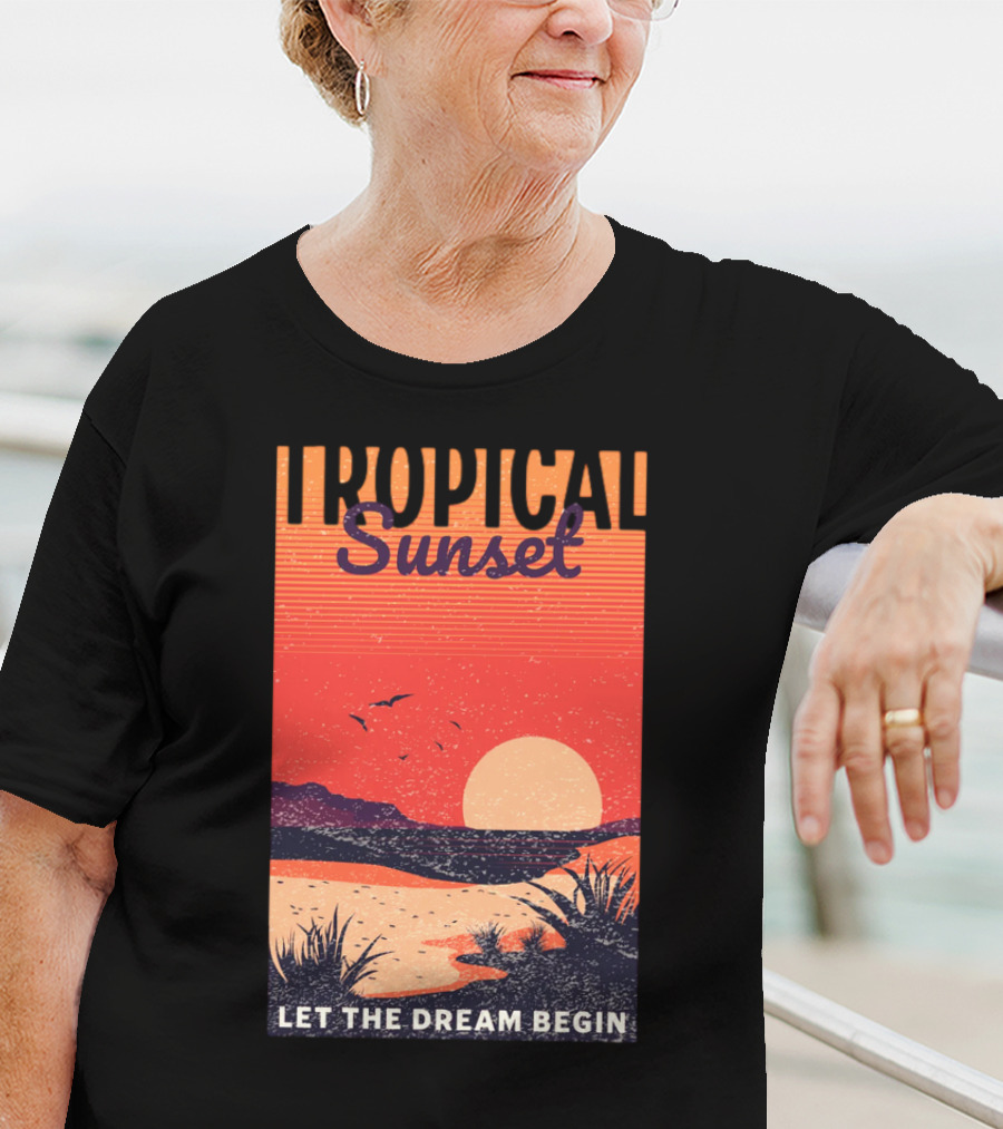 Tropical Sunset Let The Dream Begin T-Shirt
