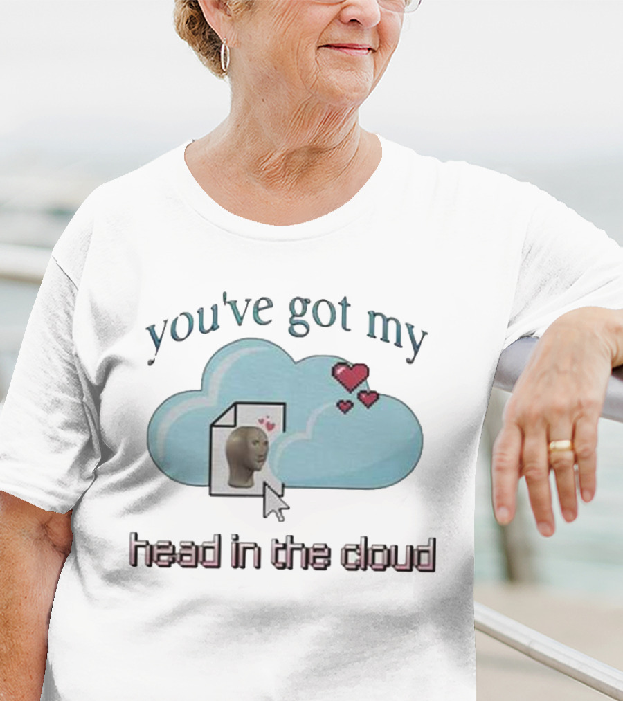 You've Got My Head In The Cloud Meme Heart Cursor Icon T-Shirt