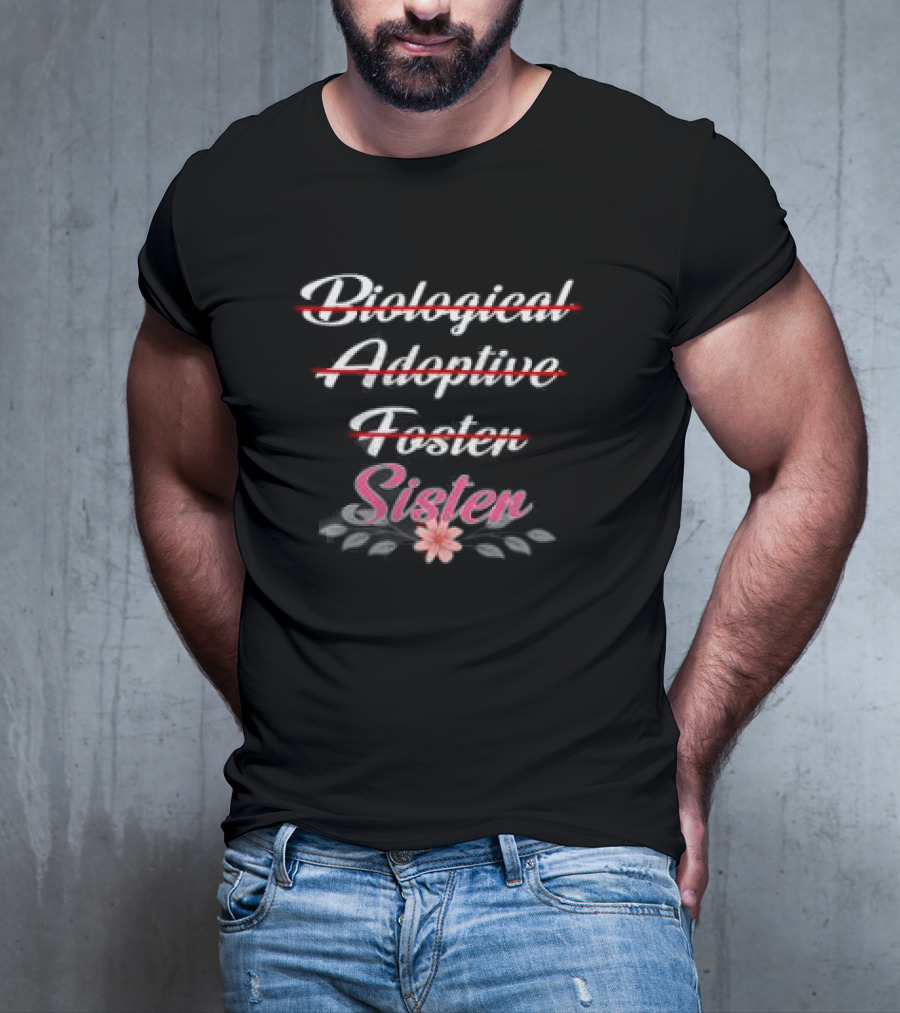 Biological Adoptive Foster Sister With Floral T-Shirt