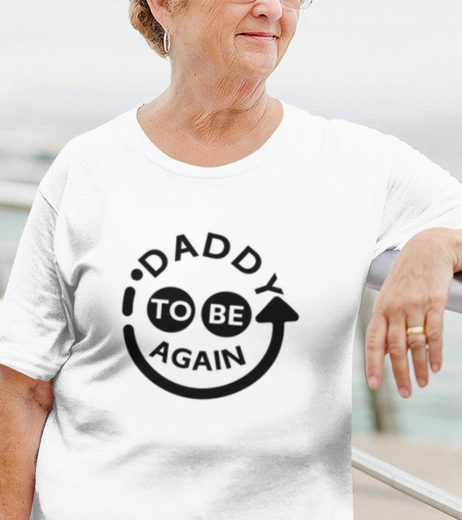 Daddy To Be Again Smiley Face T-Shirt