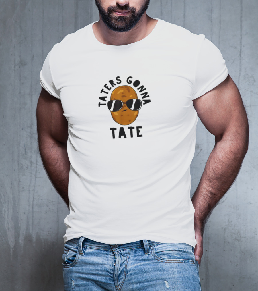 Taters Gonna Tater Potatoes Recipe T-Shirt