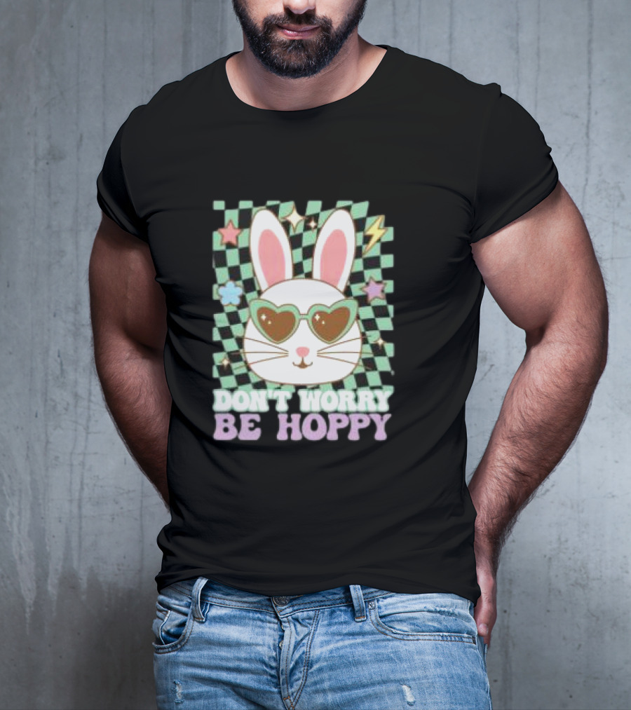 Groovy Retro Easter Bunny Dont Worry Be Hoppy T-Shirt