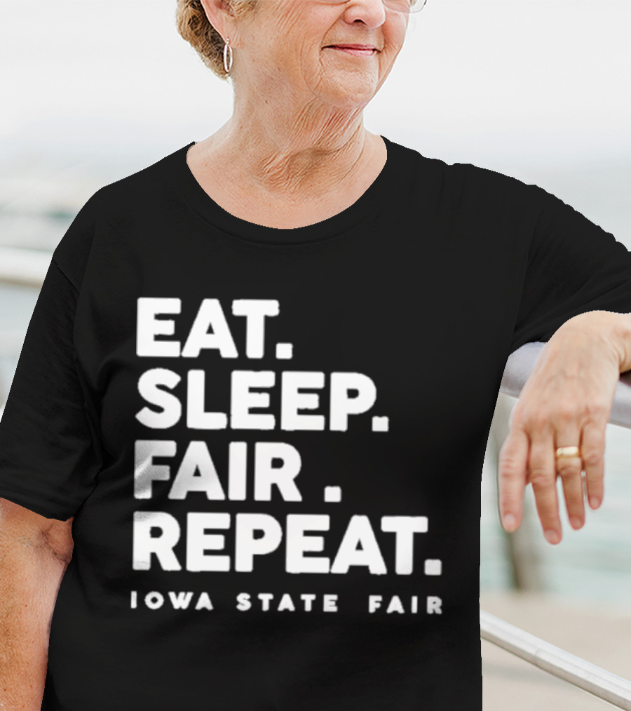 Eat Sleep Fair Repeat Iowa State Fair T-Shirt