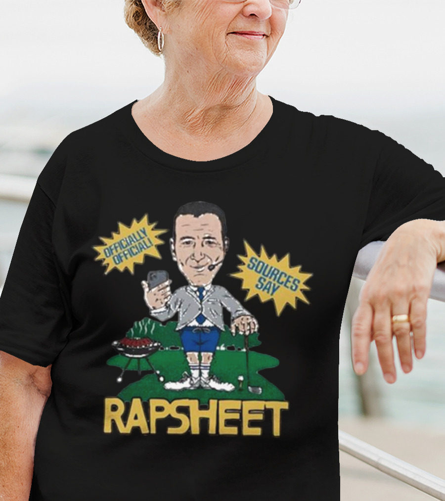 Rapsheet Ian Rapoport Sources Say Officially Golfing Grilling T-Shirt