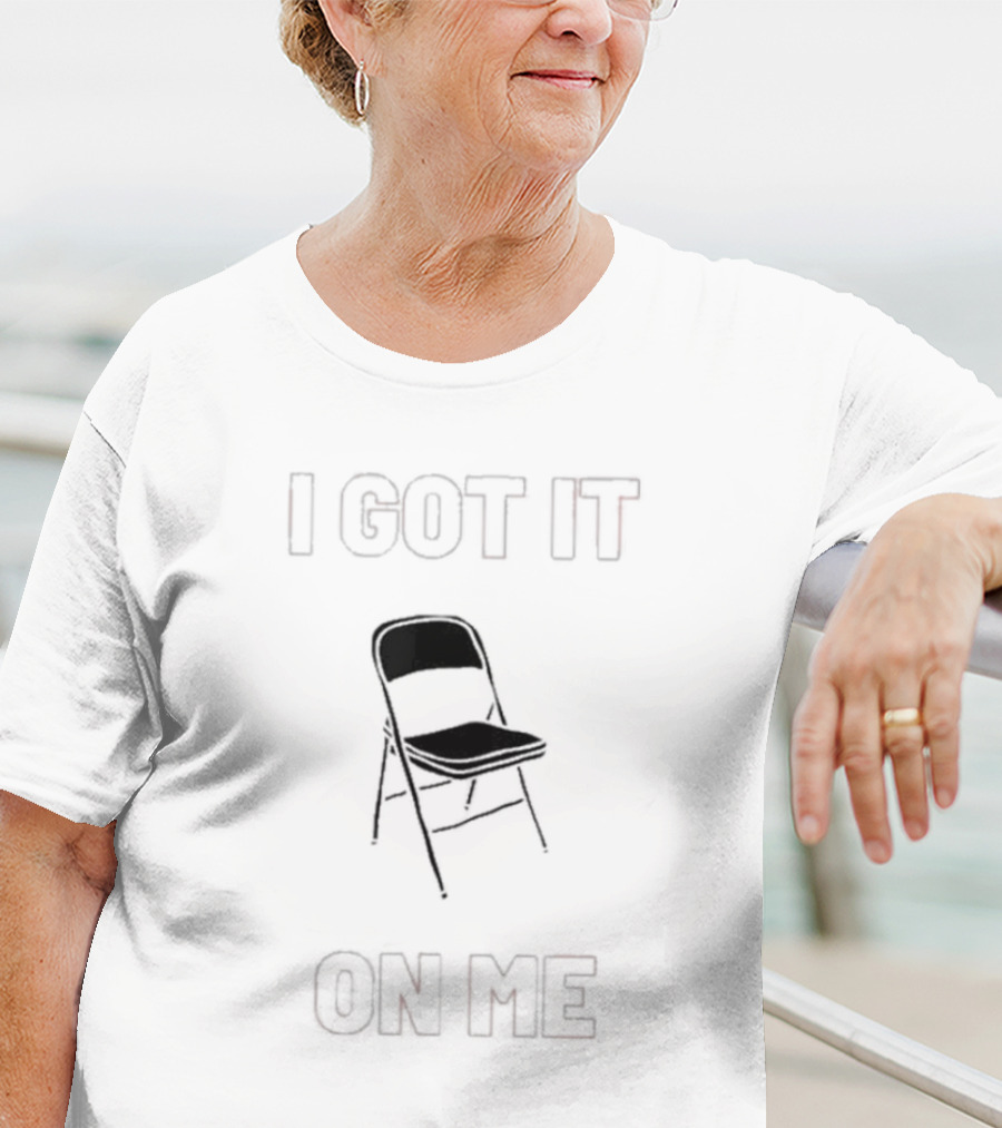 I Got It On Me Chair Icon Folding T-Shirt