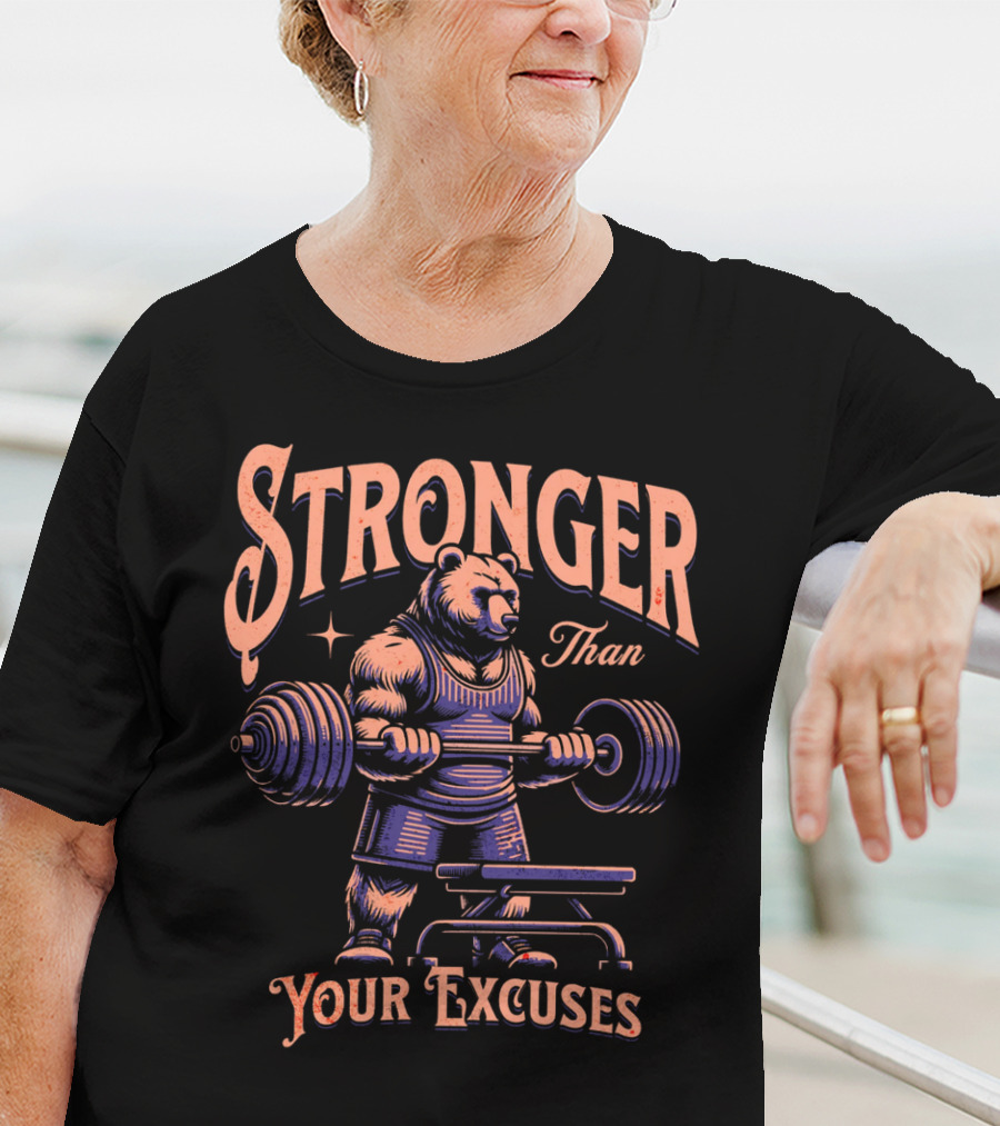 Stronger Than Your Excuses Weightlifting Bear T-Shirt