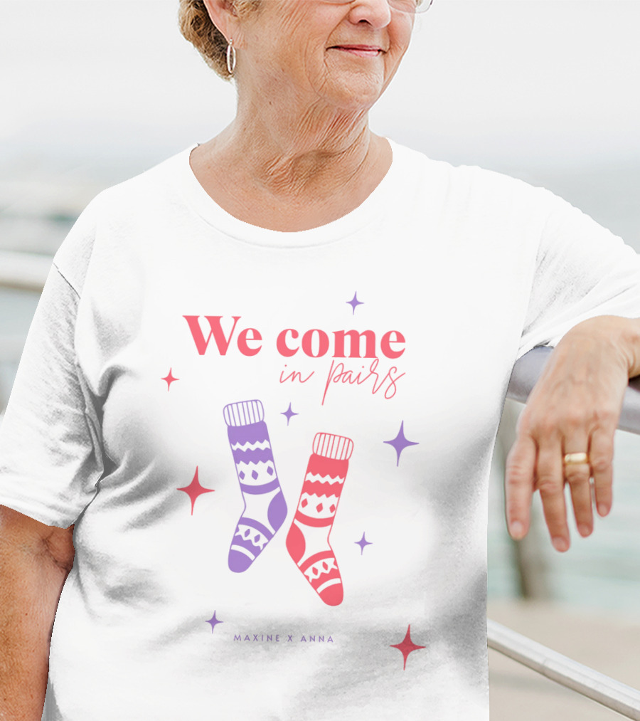 We Come In Pairs Maxine X Anna T-Shirt