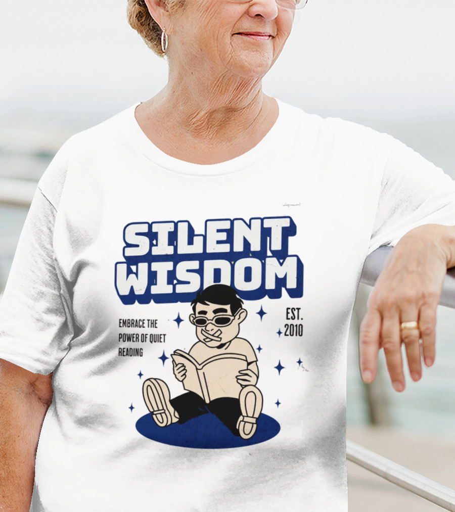Silent Wisdom Embrace The Power Of Quiet Reading Est. 2010 T-Shirt