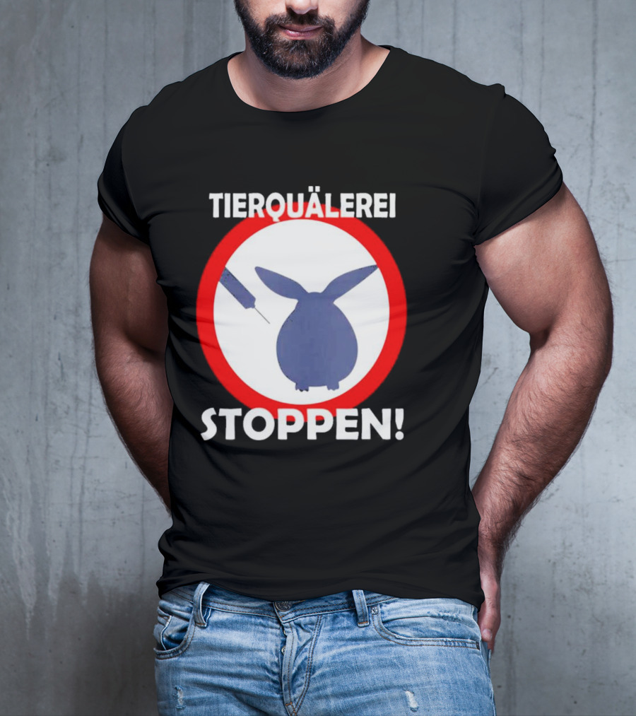 Stop Animal Cruelty Experiments Tierquälerei Stoppen T-Shirt