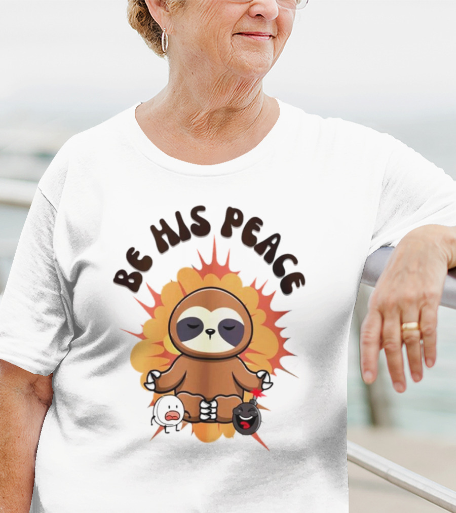 Be His Peace Sloth Meditation With Yoga Calm Elements T-Shirt