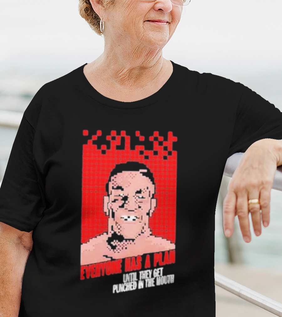 Mike Tyson Punch Out Everyone Has A Plan Until They Get Punched In The Mouth T-Shirt