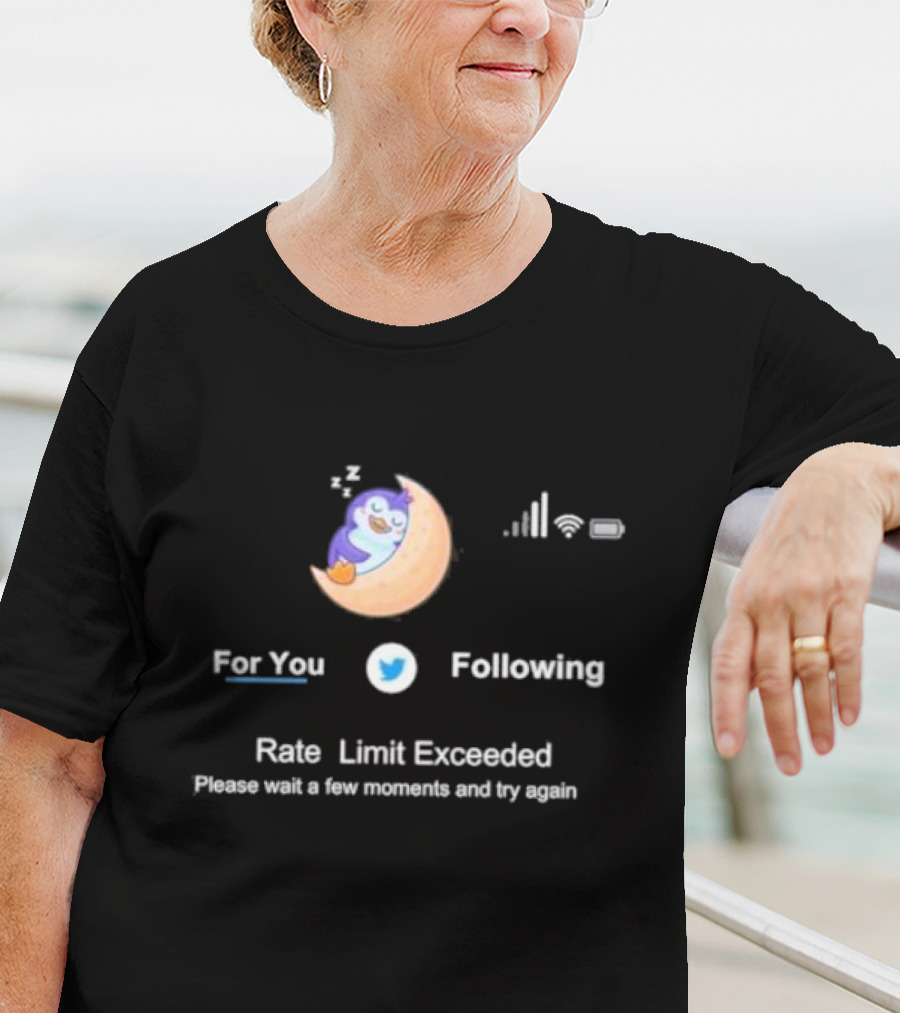 For You Following Rate Limit Exceeded Please Wait A Few Moments Twitter Moon Penguin T-Shirt