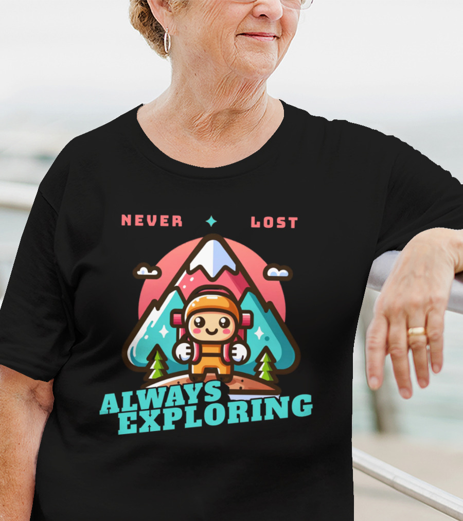 Never Lost Always Exploring Adventure T-Shirt