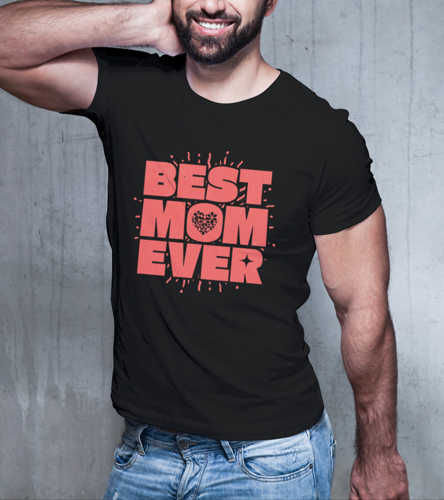 BEST MOM EVER Splatter Heart T-Shirt