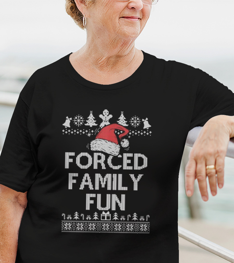 Santa Hat Forced Family Fun Ugly Christmas Sweater Sarcastic Adult T-Shirt