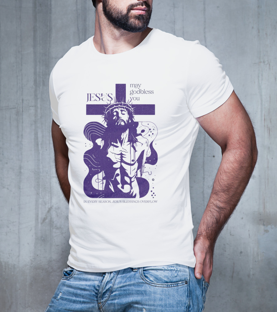 Jesus Vintage May God Bless You In Every Season Jesus Blessings Overflow T-Shirt